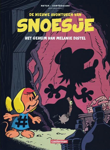 Het geheim van Melanie Distel | De nieuwe avonturen van Snoesje | Striparchief