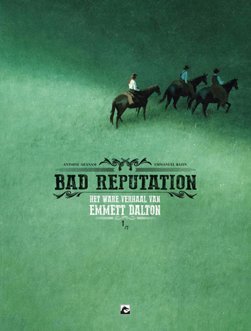 Deel 1 | Bad Reputation - het ware verhaal van Emmett Dalton | Striparchief