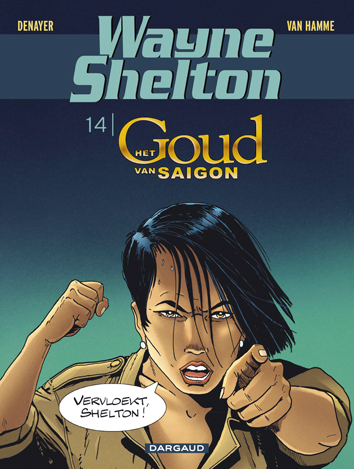 Het goud uit Saigon | Wayne Shelton | Striparchief